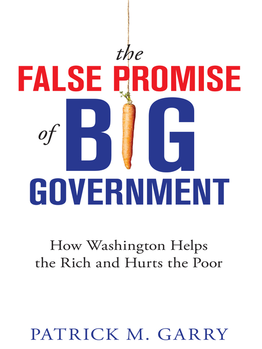 Cover image for The False Promise of Big Government